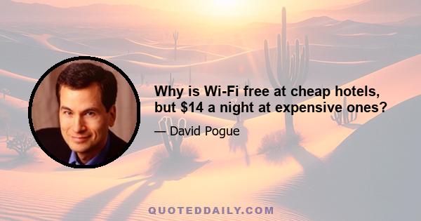 Why is Wi-Fi free at cheap hotels, but $14 a night at expensive ones?