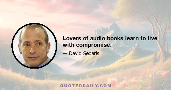 Lovers of audio books learn to live with compromise.