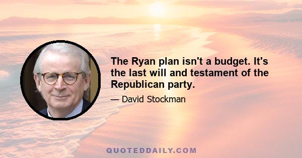 The Ryan plan isn't a budget. It's the last will and testament of the Republican party.