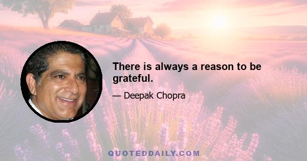 There is always a reason to be grateful.