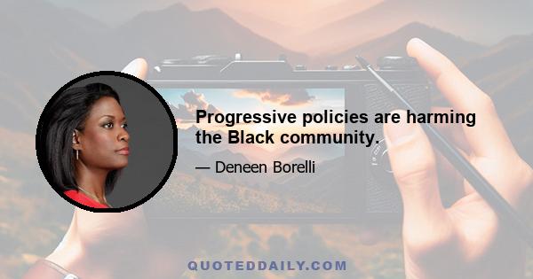 Progressive policies are harming the Black community.