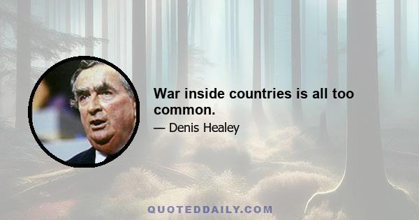 War inside countries is all too common.