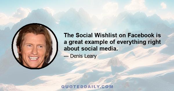 The Social Wishlist on Facebook is a great example of everything right about social media.