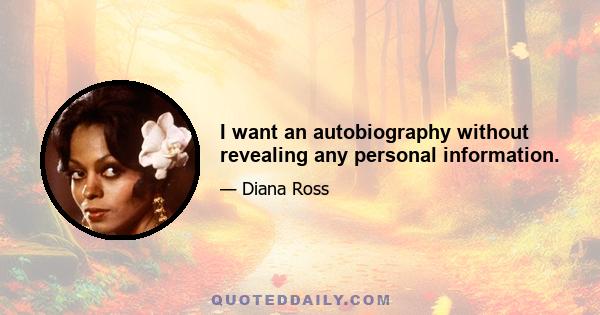 I want an autobiography without revealing any personal information.