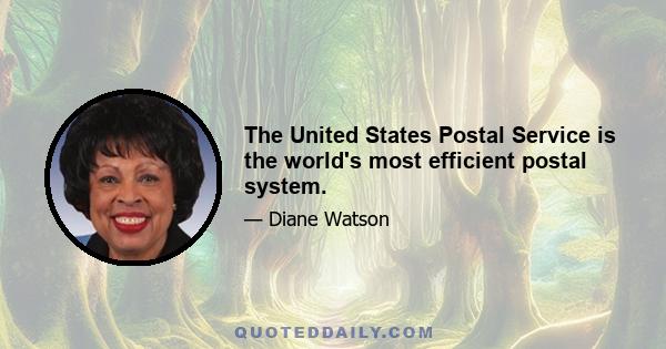 The United States Postal Service is the world's most efficient postal system.