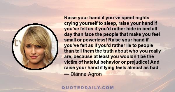 Raise your hand if you’ve spent nights crying yourself to sleep, raise your hand if you’ve felt as if you’d rather hide in bed all day than face the people that make you feel small or powerless! Raise your hand if