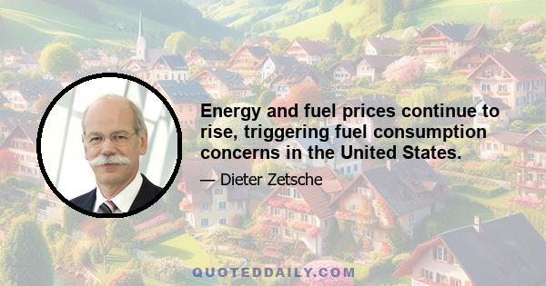 Energy and fuel prices continue to rise, triggering fuel consumption concerns in the United States.