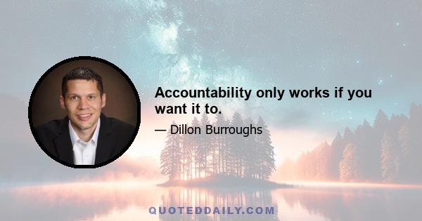 Accountability only works if you want it to.