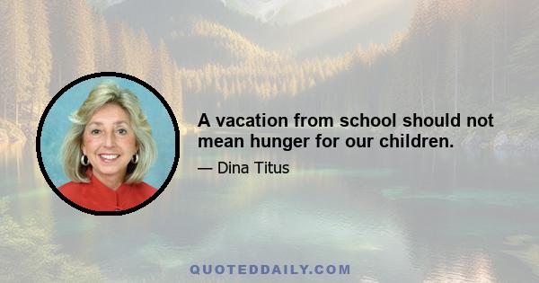 A vacation from school should not mean hunger for our children.