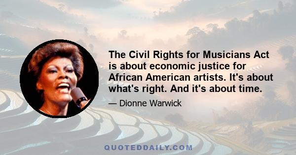 The Civil Rights for Musicians Act is about economic justice for African American artists. It's about what's right. And it's about time.