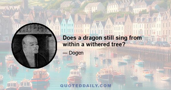 Does a dragon still sing from within a withered tree?