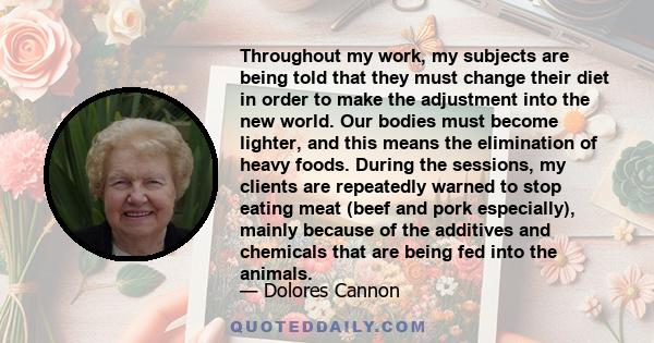 Throughout my work, my subjects are being told that they must change their diet in order to make the adjustment into the new world. Our bodies must become lighter, and this means the elimination of heavy foods. During