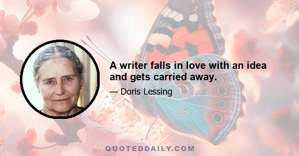 A writer falls in love with an idea and gets carried away.