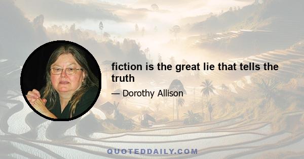 fiction is the great lie that tells the truth