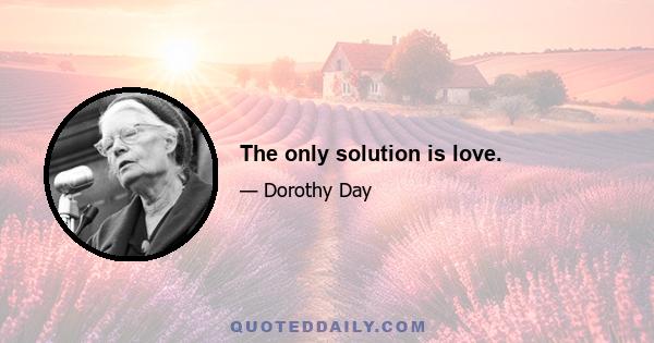 The only solution is love.