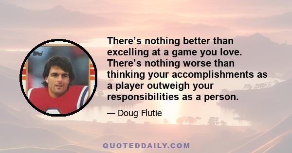 There’s nothing better than excelling at a game you love. There’s nothing worse than thinking your accomplishments as a player outweigh your responsibilities as a person.