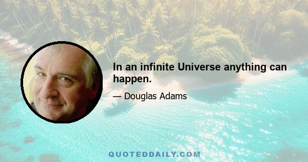 In an infinite Universe anything can happen.