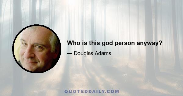 Who is this god person anyway?