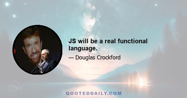 JS will be a real functional language.