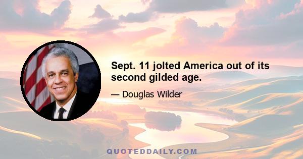 Sept. 11 jolted America out of its second gilded age.