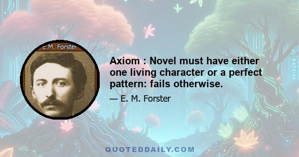 Axiom : Novel must have either one living character or a perfect pattern: fails otherwise.