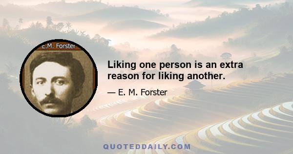 Liking one person is an extra reason for liking another.