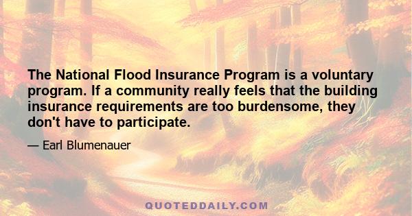 The National Flood Insurance Program is a voluntary program. If a community really feels that the building insurance requirements are too burdensome, they don't have to participate.