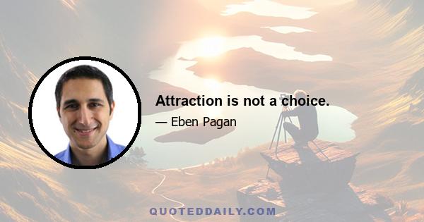 Attraction is not a choice.