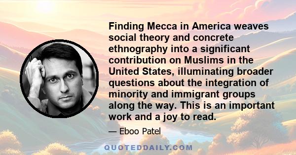 Finding Mecca in America weaves social theory and concrete ethnography into a significant contribution on Muslims in the United States, illuminating broader questions about the integration of minority and immigrant