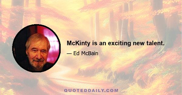 McKinty is an exciting new talent.