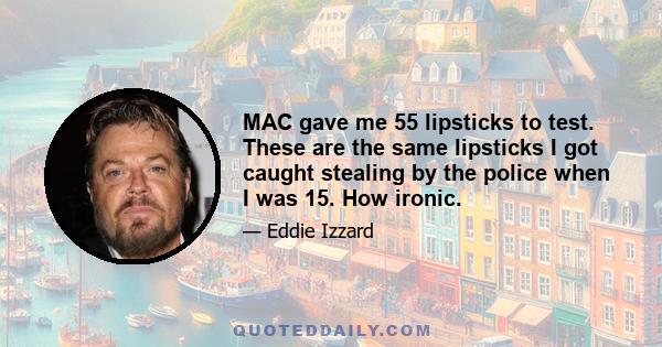 MAC gave me 55 lipsticks to test. These are the same lipsticks I got caught stealing by the police when I was 15. How ironic.