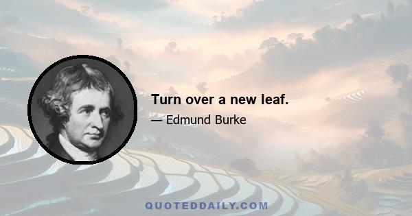 Turn over a new leaf.