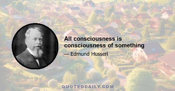 All consciousness is consciousness of something