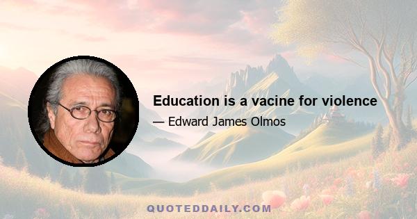 Education is a vacine for violence