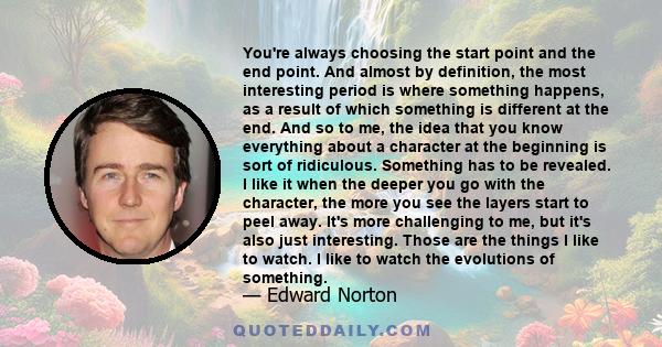 You're always choosing the start point and the end point. And almost by definition, the most interesting period is where something happens, as a result of which something is different at the end. And so to me, the idea