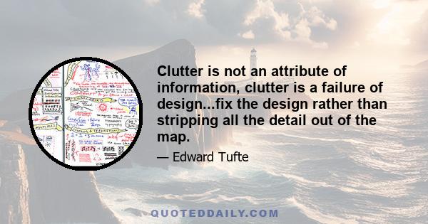 Clutter is not an attribute of information, clutter is a failure of design...fix the design rather than stripping all the detail out of the map.