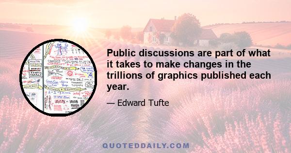 Public discussions are part of what it takes to make changes in the trillions of graphics published each year.