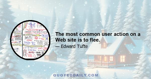 The most common user action on a Web site is to flee.