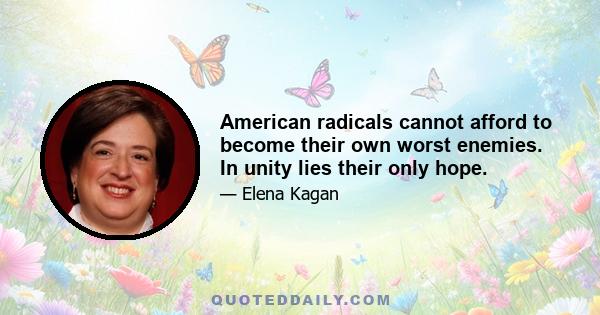 American radicals cannot afford to become their own worst enemies. In unity lies their only hope.