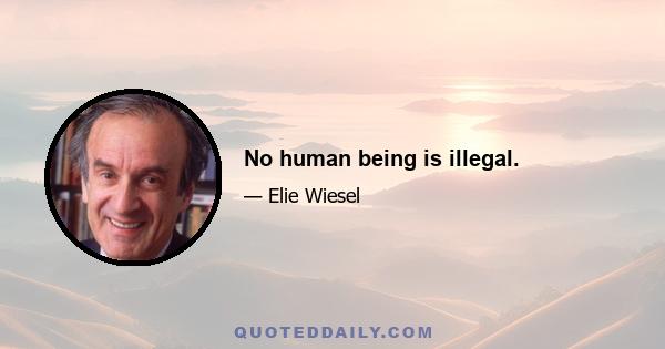 No human being is illegal.