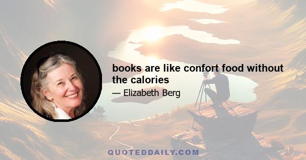 books are like confort food without the calories