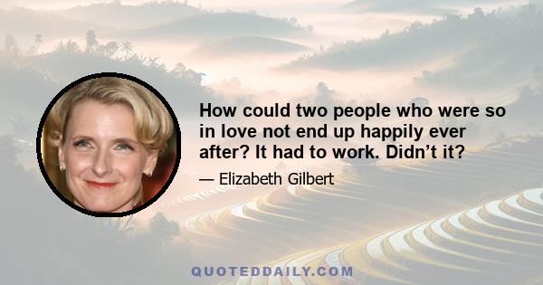 How could two people who were so in love not end up happily ever after? It had to work. Didn’t it?