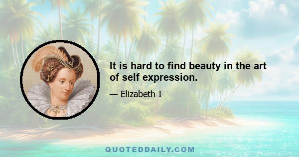 It is hard to find beauty in the art of self expression.