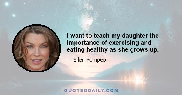 I want to teach my daughter the importance of exercising and eating healthy as she grows up.