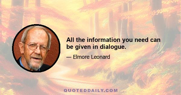 All the information you need can be given in dialogue.