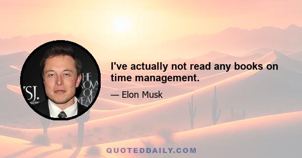 I've actually not read any books on time management.