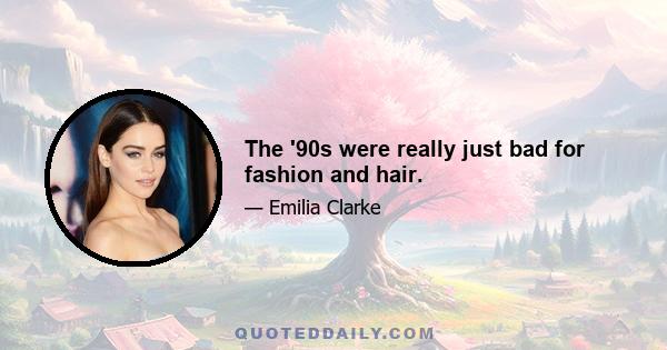 The '90s were really just bad for fashion and hair.