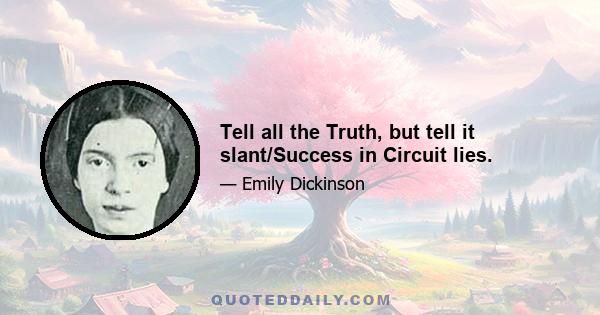 Tell all the Truth, but tell it slant/Success in Circuit lies.