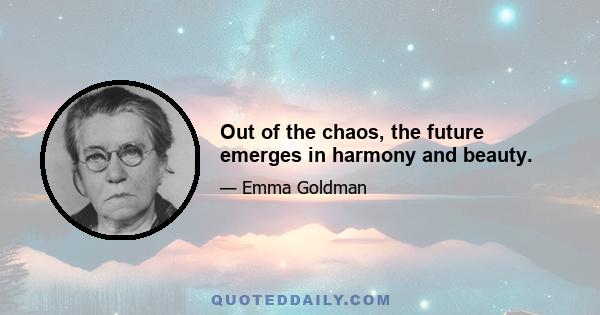 Out of the chaos, the future emerges in harmony and beauty.