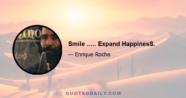 Smile ..... Expand HappinesS.